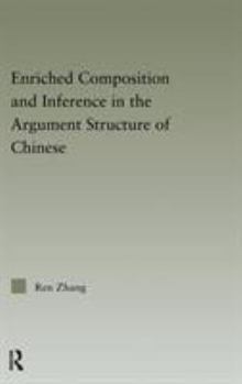 Enriched Composition and Inference in the Argument Structure of Chinese - Book  of the Outstanding Dissertations in Linguistics