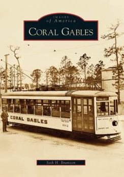 Coral Gables - Book  of the Images of America: Florida