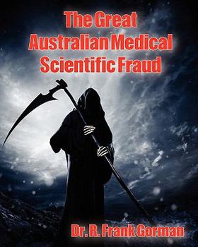 Paperback The Great Australian Medical Scientific Fraud Book