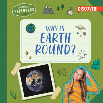 Library Binding Why Is Earth Round? Book