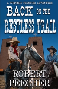 Paperback Back on the Restless Trail: A Western Frontier Adventure Book