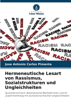 Hermeneutische Lesart von Rassismus, Sozialstrukturen und Ungleichheiten (German Edition)
