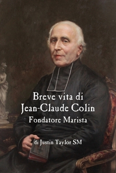 Paperback Breve Vita Di Jean-Claude Colin, Fondatore Marista [Italian] Book