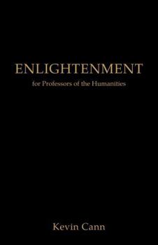 Paperback Enlightenment for Professors of the Humanities Book