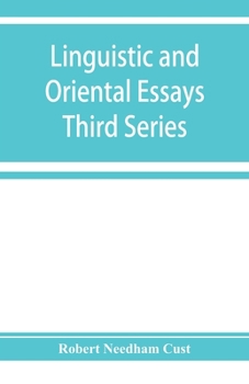 Linguistic And Oriental Essays: Written From The Year [1840 To 1903]., Volume 3