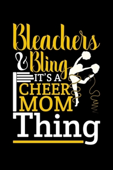 Paperback Bleachers And Bling it's a cheer Mom Thing: 110 Pages Notebook/Journal Book