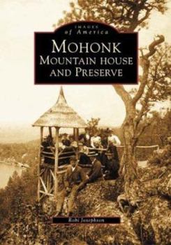 Mohonk: Mountain House and Preserve - Book  of the Images of America: New York