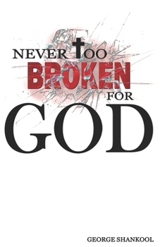 Paperback Never too Broken for God Book