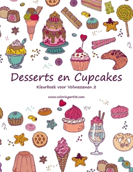 Paperback Desserts en Cupcakes Kleurboek voor Volwassenen 2 [Dutch] Book