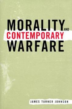 Hardcover Morality and Contemporary Warfare Book