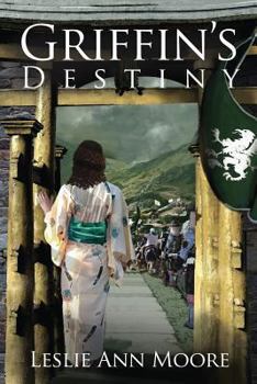 Griffin's Destiny - Book #3 of the Griffin's Daughter Trilogy