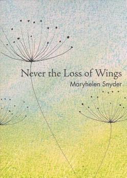 Paperback Never the Loss of Wings Book