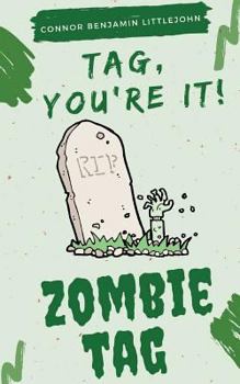 Paperback Tag You're It! Zombie Tag: a horror story Book