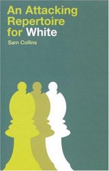 Paperback An Attacking Repertoire for White Book