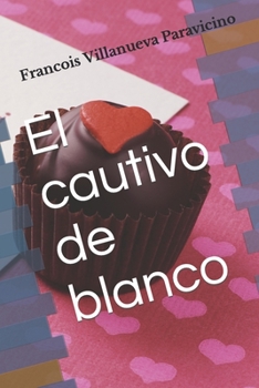 Paperback El cautivo de blanco [Spanish] Book