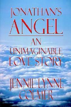 Paperback Jonathan's Angel: An Unimaginable Love Story Book