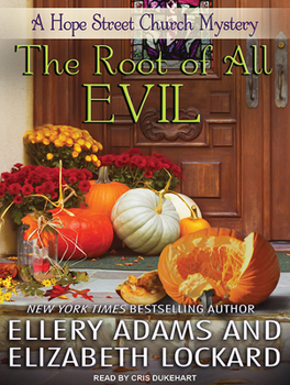 The Root of All Evil - Book #4 of the Hope Street Church Mysteries