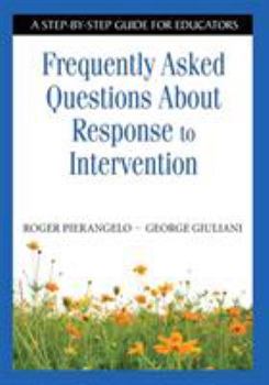 Paperback Frequently Asked Questions About Response to Intervention: A Step-by-Step Guide for Educators Book