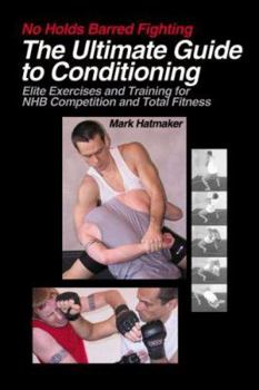 Paperback The Ultimate Guide to Conditioning: Elite Exercises and Training for NHB Competition and Total Fitness Book
