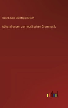 Abhandlungen zur hebräischen Grammatik (German Edition)