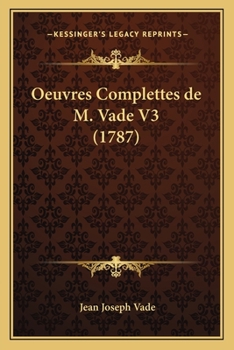 Paperback Oeuvres Complettes de M. Vade V3 (1787) [French] Book