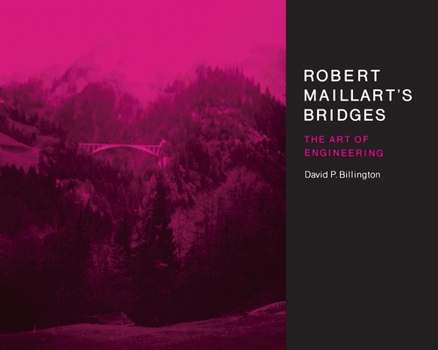 Paperback Robert Maillart's Bridges: The Art of Engineering Book