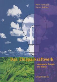 Paperback Das Einsparkraftwerk: - Eingesparte Energie Neu Nutzen [German] Book