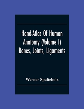 Paperback Hand-Atlas Of Human Anatomy (Volume I) Bones, Joints, Ligaments Book