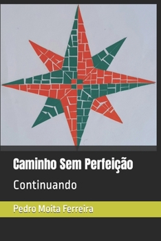 Paperback Caminho Sem Perfeição: Continuando [Portuguese] Book