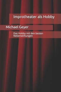 Paperback Improtheater als Hobby: Das Hobby mit den besten Nebenwirkungen [German] Book