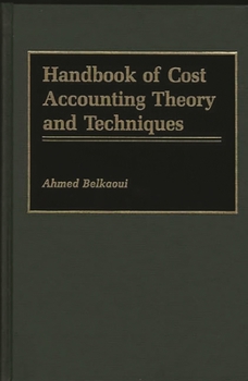 Hardcover Handbook of Cost Accounting Theory and Techniques Book