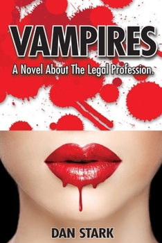 Paperback Vampires: A Novel About The Legal Profession. Book