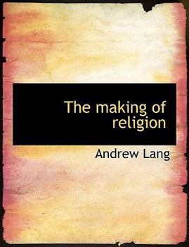 Paperback The Making of Religion Book