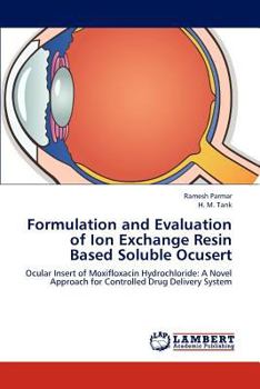 Paperback Formulation and Evaluation of Ion Exchange Resin Based Soluble Ocusert Book