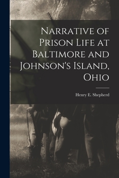 Paperback Narrative of Prison Life at Baltimore and Johnson's Island, Ohio Book