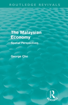 Paperback The Malaysian Economy: Spatial perspectives Book