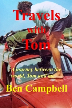 Paperback TRAVELS with TOM: A Journey Between the World, Tom and Me Book