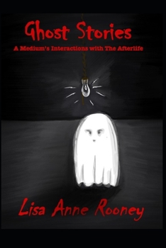 Paperback Ghost Stories: A Medium's Interactions with The Afterlife Book