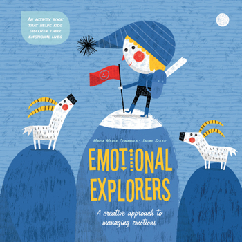 Hardcover Emotional Explorers: A Creative Approach to Managing Emotions Book