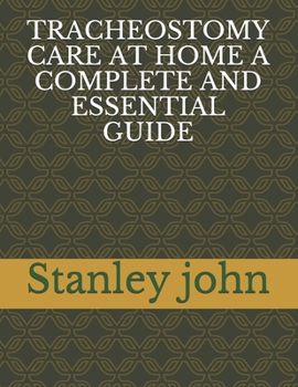 Paperback Tracheostomy Care at Home a Complete and Essential Guide Book