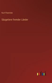 Hardcover Säugetiere fremder Länder [German] Book