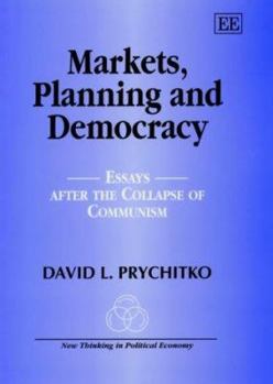 Hardcover Markets, Planning and Democracy: Essays After the Collapse of Communism Book