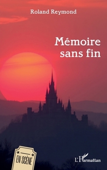 Mémoire sans fin (En Scène) (French Edition)