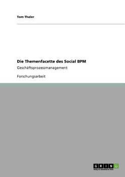 Paperback Die Themenfacette des Social BPM: Geschäftsprozessmanagement [German] Book