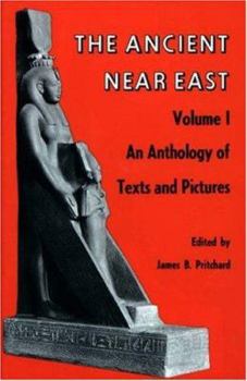Paperback Ancient Near East, Volume 1: An Anthology of Texts and Pictures Book
