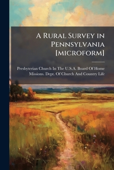 Paperback A Rural Survey in Pennsylvania [microform] Book
