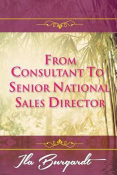 Paperback From Consultant to Senior National Sales Director Book