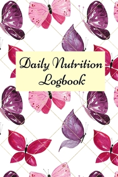 Daily Nutrition Logbook: Simple Daily Food Journal, Food tracker book, Health record keeper.