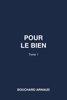 Paperback POUR LE BIEN (French Edition) [French] Book