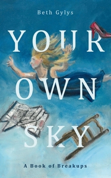 Paperback Your Own Sky: A Book of Breakups Book